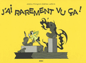 J'ai rarement vu ça!